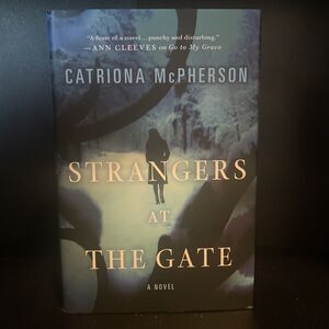 Strangers at the Gate : A Novel by Catriona McPherson (2019, Hardcover)